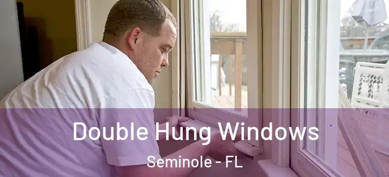  Double Hung Windows Seminole - FL