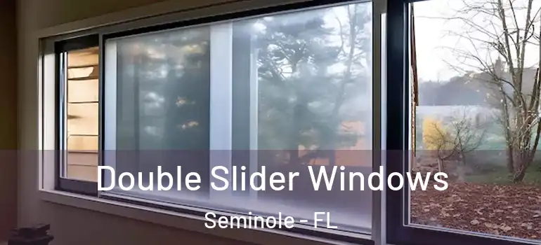  Double Slider Windows Seminole - FL