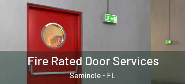  Fire Rated Door Services Seminole - FL