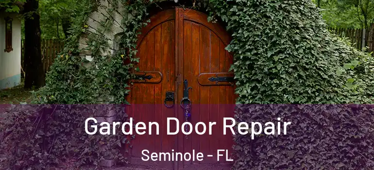  Garden Door Repair Seminole - FL
