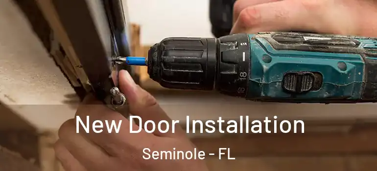  New Door Installation Seminole - FL
