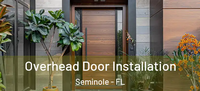  Overhead Door Installation Seminole - FL