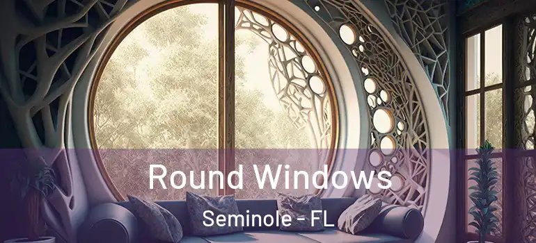  Round Windows Seminole - FL