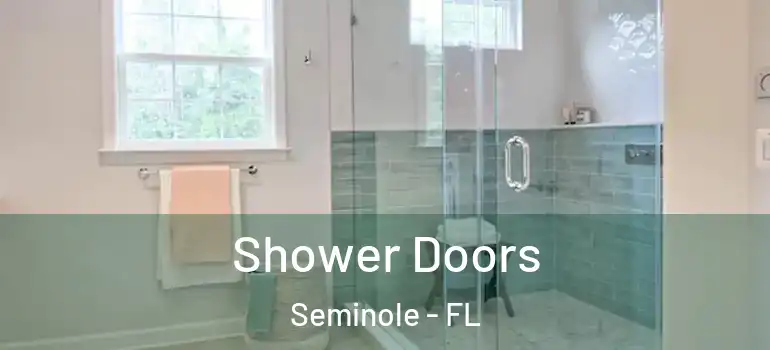  Shower Doors Seminole - FL