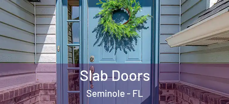  Slab Doors Seminole - FL